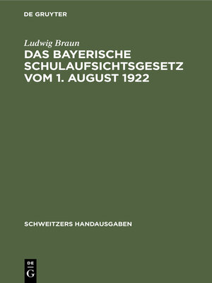 cover image of Das Bayerische Schulaufsichtsgesetz vom 1. August 1922